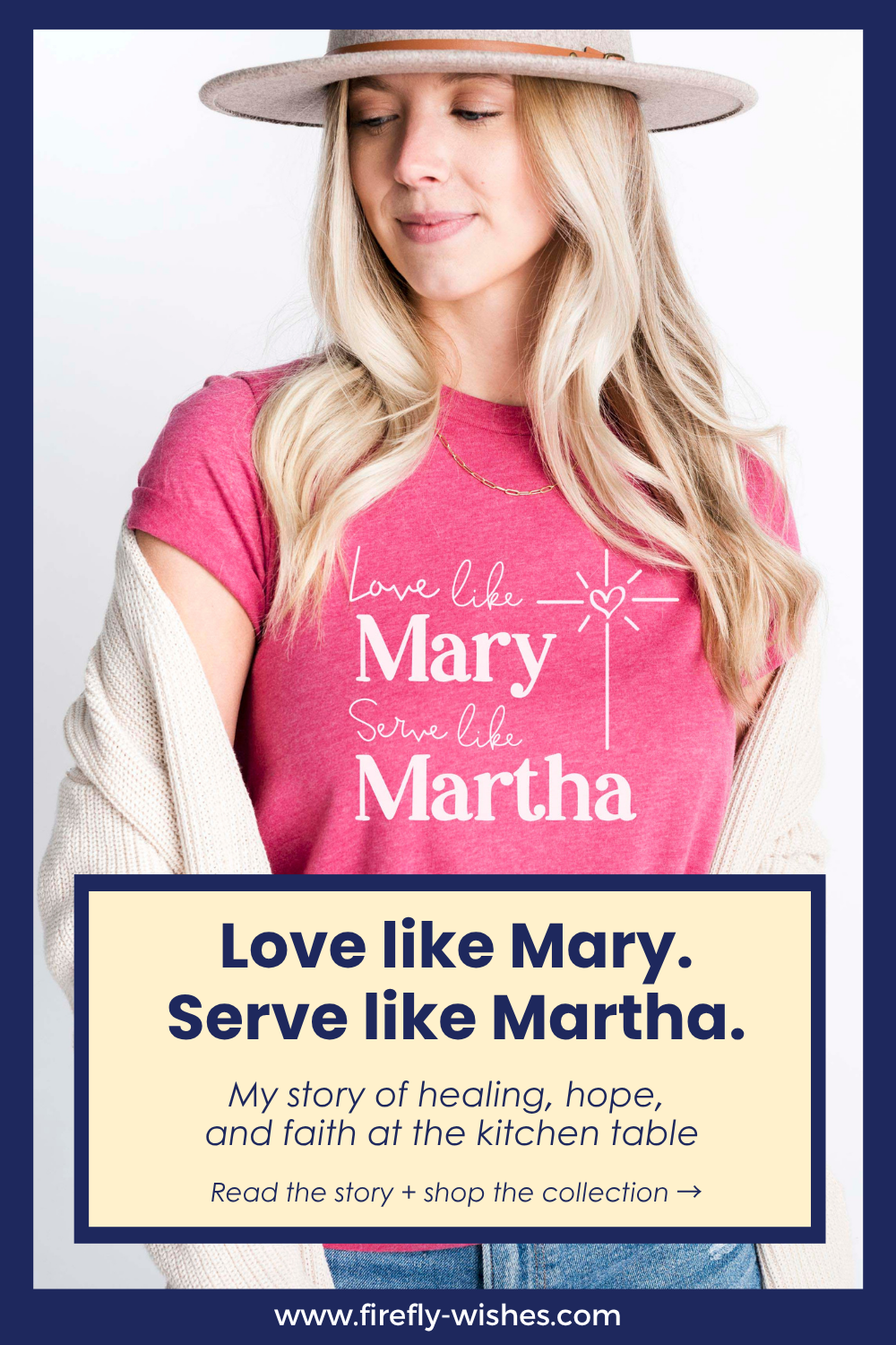 Love like Mary. Serve like Martha. A personal story of healing, hope, and faith from Firefly Wishes. Catholic gift inspiration and devotional home decor.