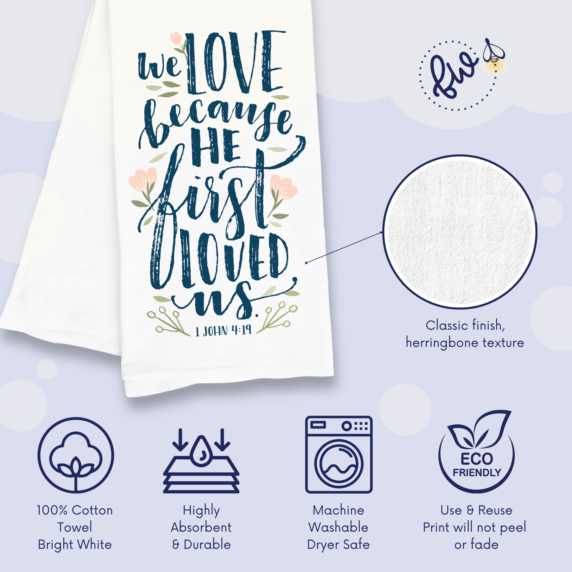 We Love Because He First Loved Us – Christian Wedding & Anniversary Gift Kitchen Towel (1 John 4:19) - Firefly Wishes