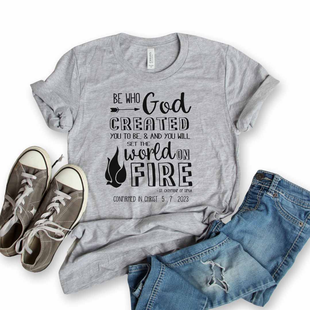 St. Catherine of Siena Catholic Confirmation T-Shirt - Be Who God Created You To Be