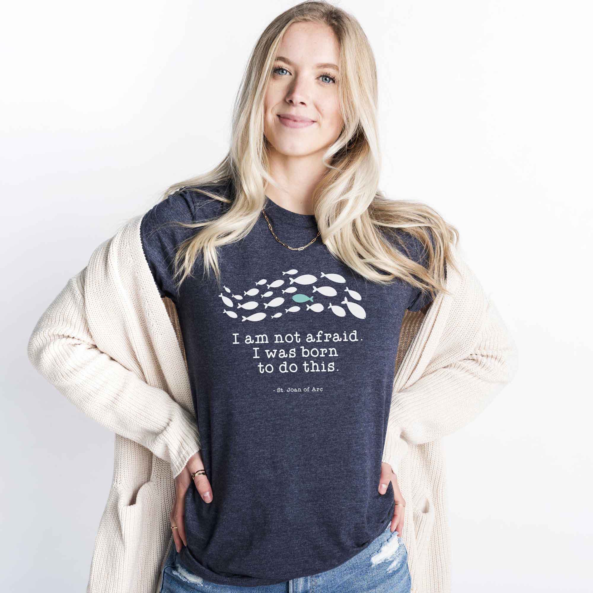 St. Joan of Arc Catholic Saint T-Shirt - I am not afraid. I was born for this. - Firefly Wishes