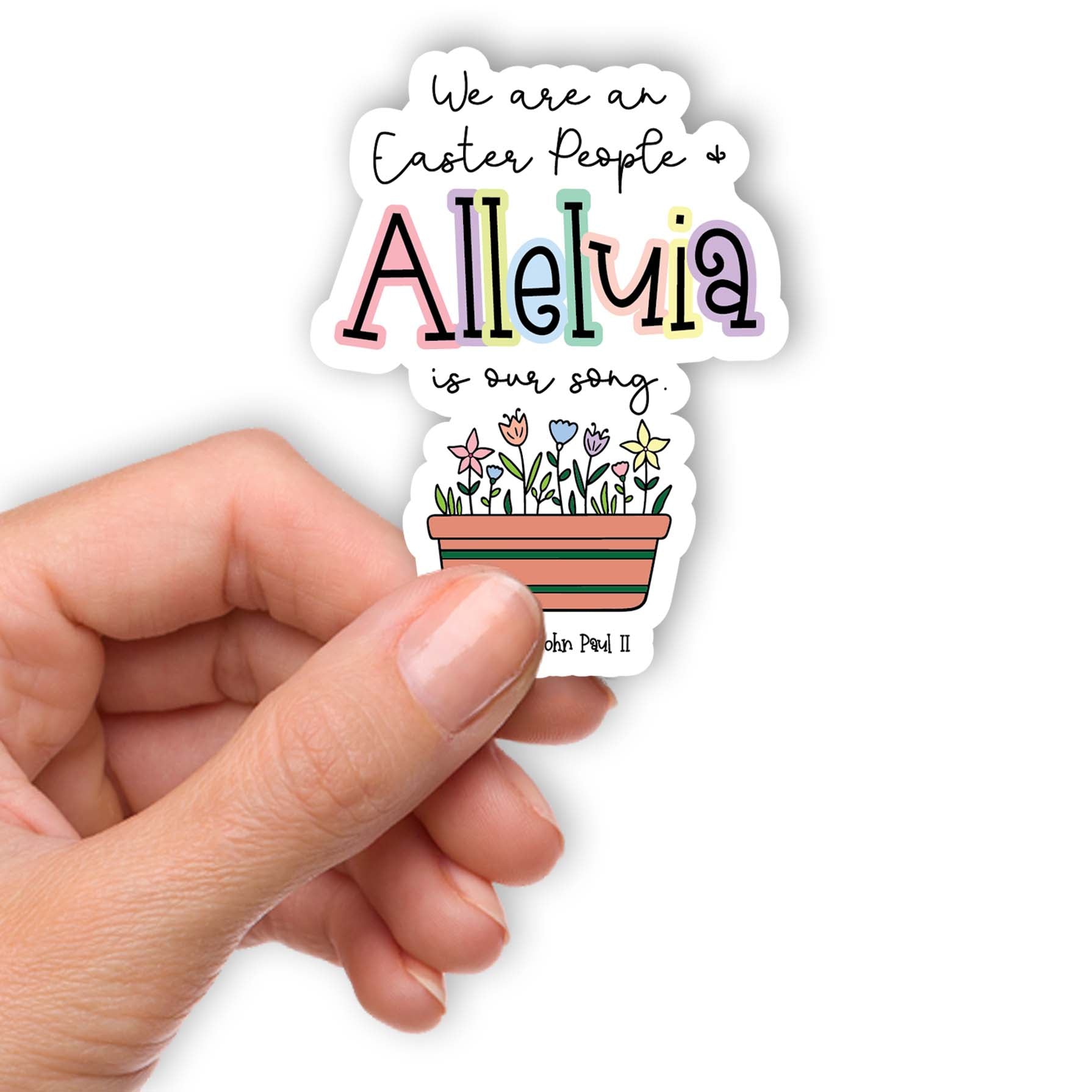 We Are an Easter People Waterproof Vinyl Sticker - Christian Faith & Resurrection Joy