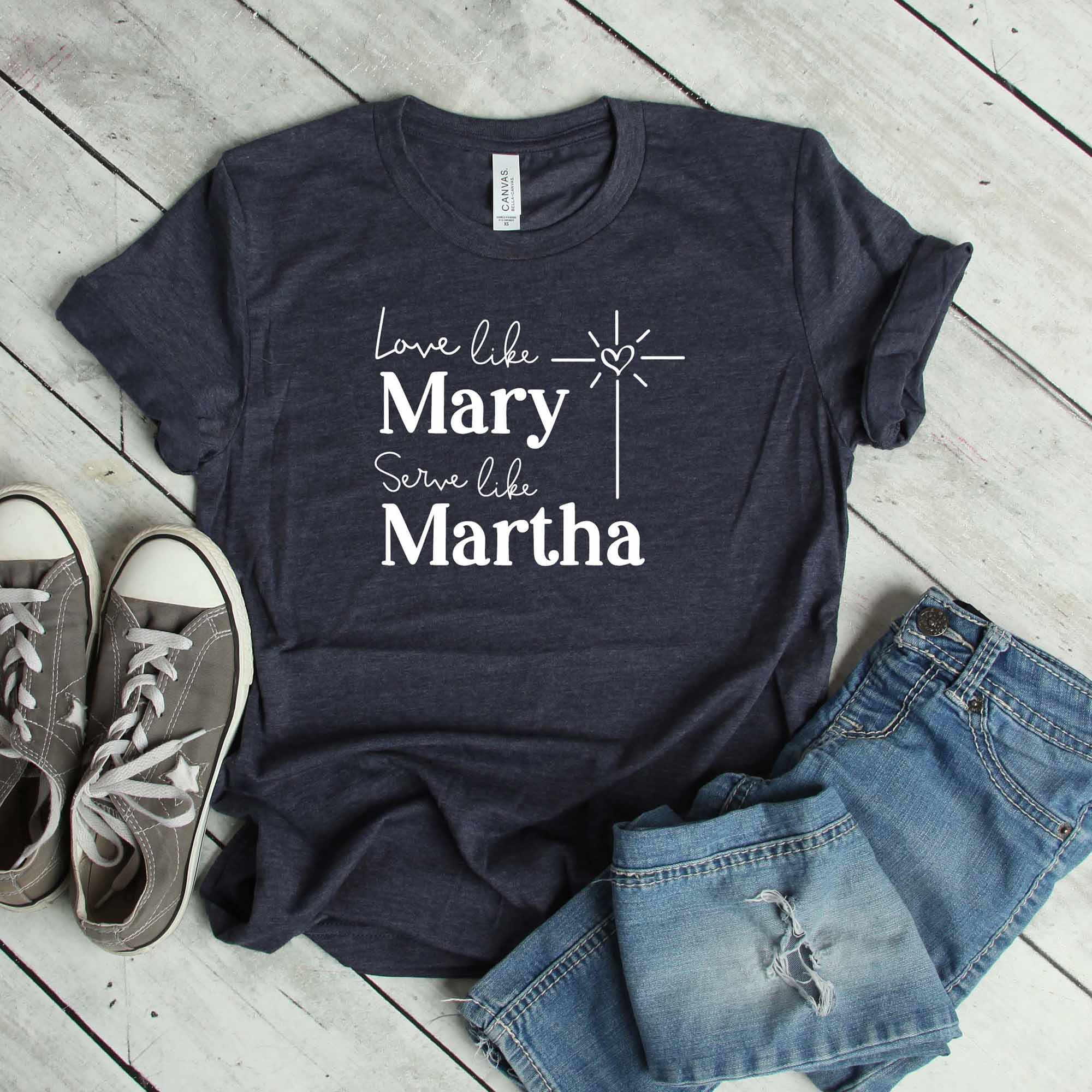 Love Like Mary, Serve Like Martha T-Shirt - Firefly Wishes
