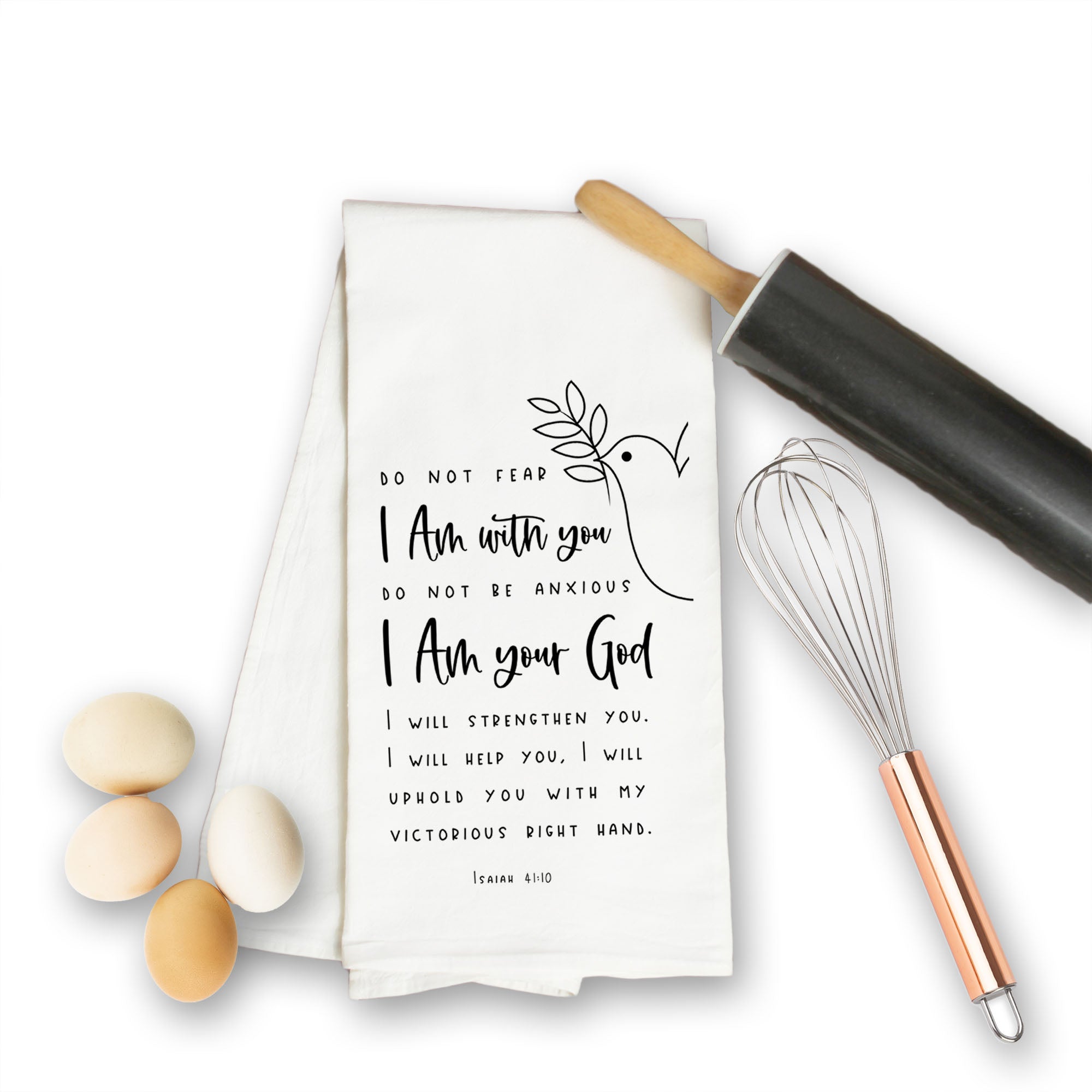 Isaiah 41:10 Kitchen Towel - Do Not Fear, I Am With You