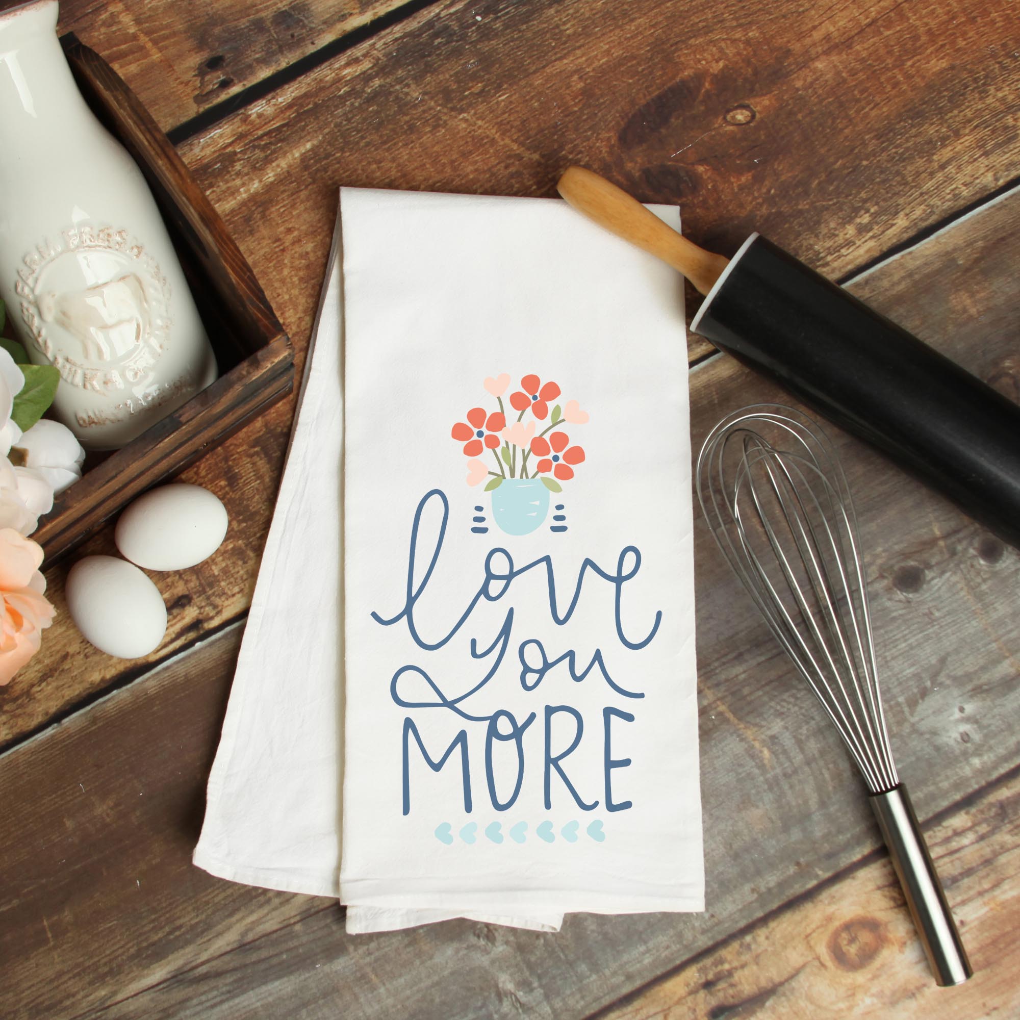 Love You More Kitchen Towel - Mother's Day Gift & Sentimental Decor - Firefly Wishes