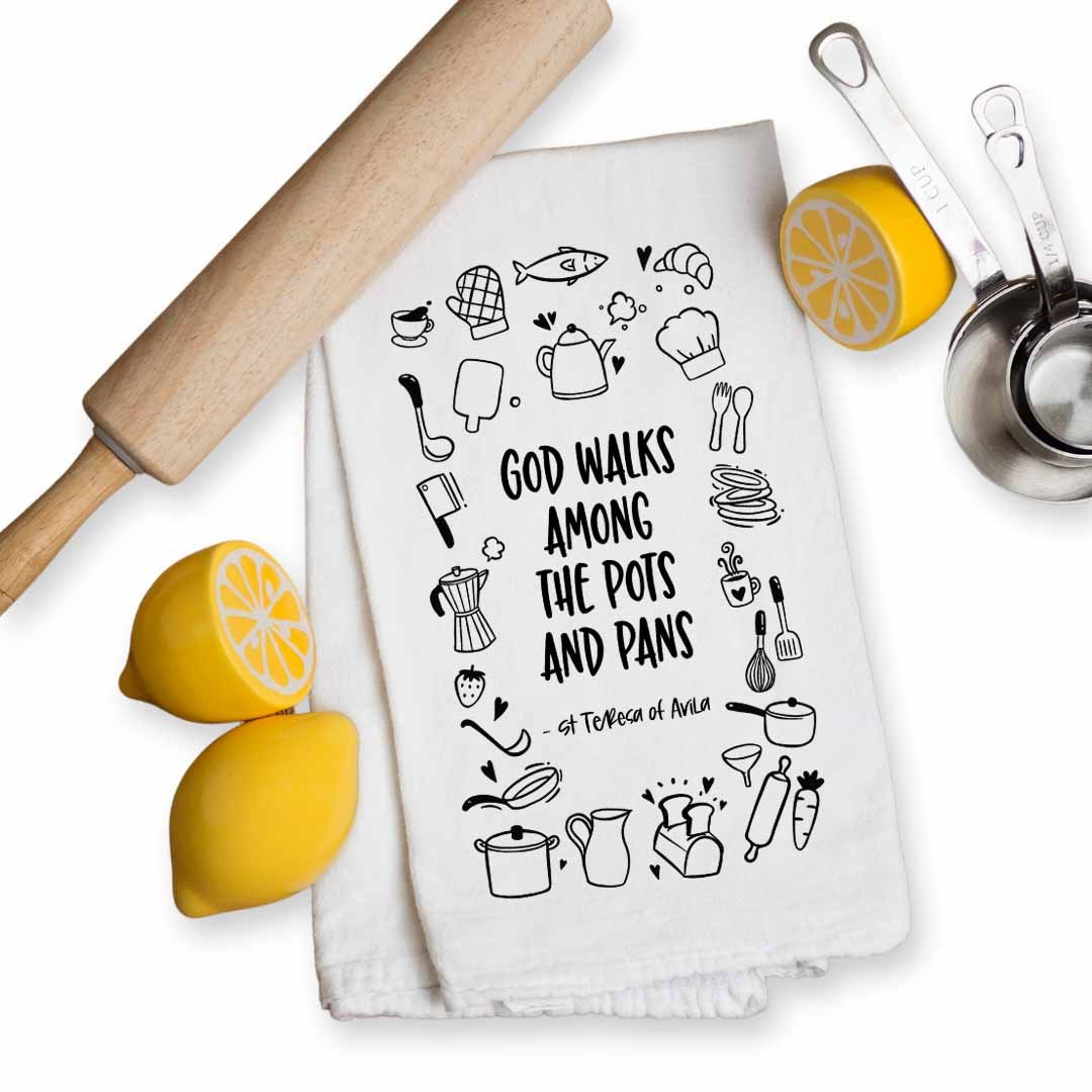 God Walks Among the Pots and Pans Kitchen Towel - Firefly Wishes