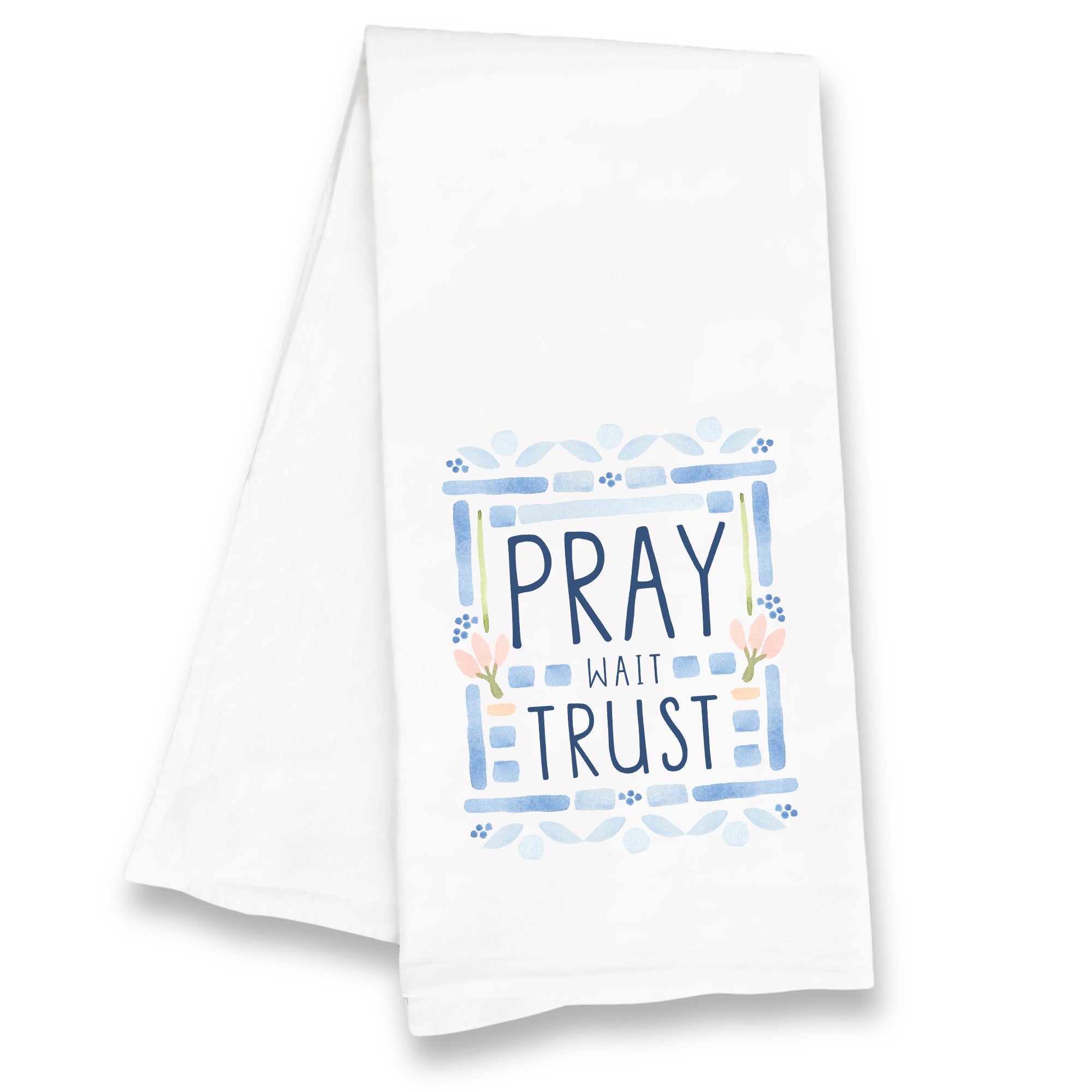 Pray Wait Trust Kitchen Towel - Christian Home Decor & Encouragement Gift
