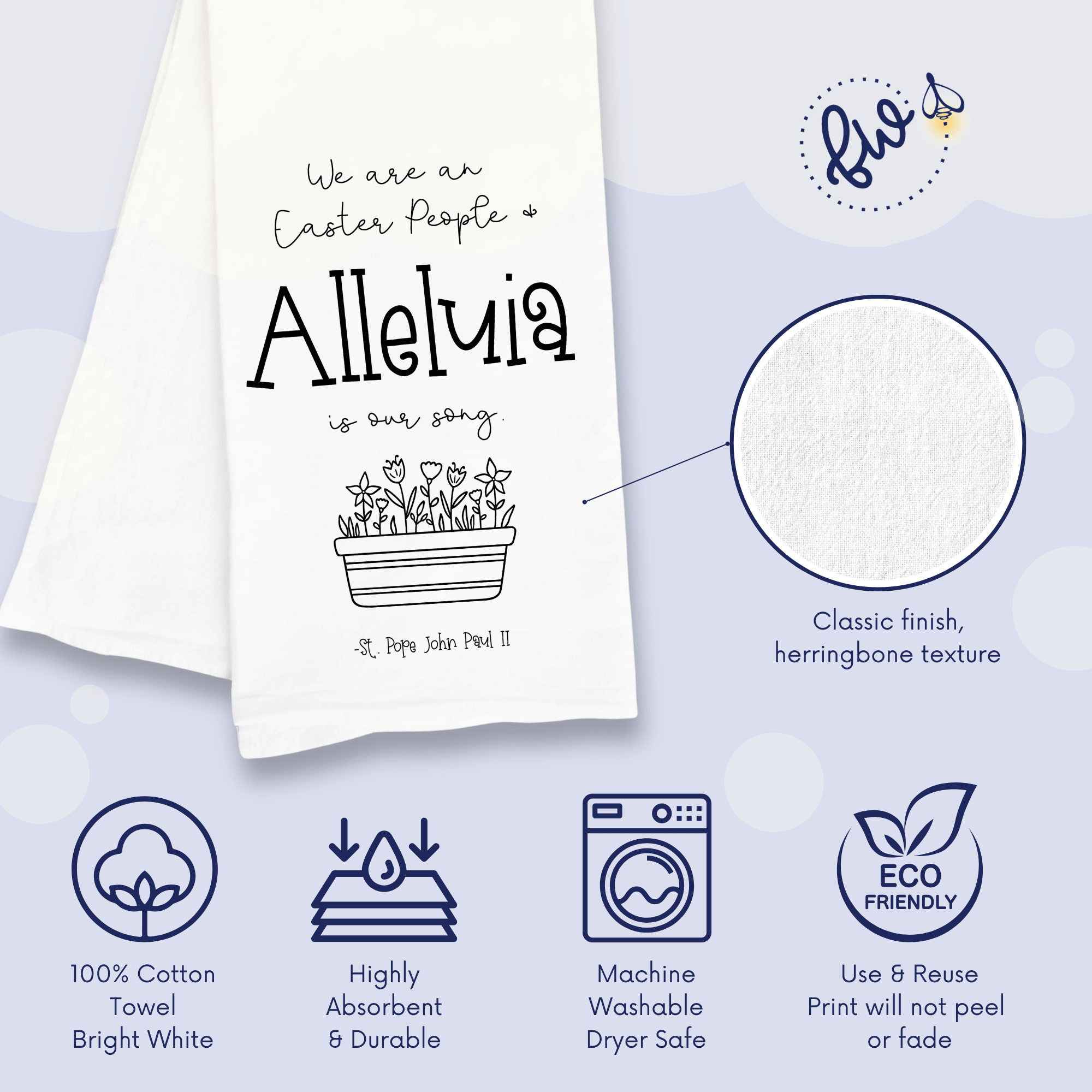 We Are an Easter People Kitchen Towel - St. Pope John Paul II Quote - Firefly Wishes