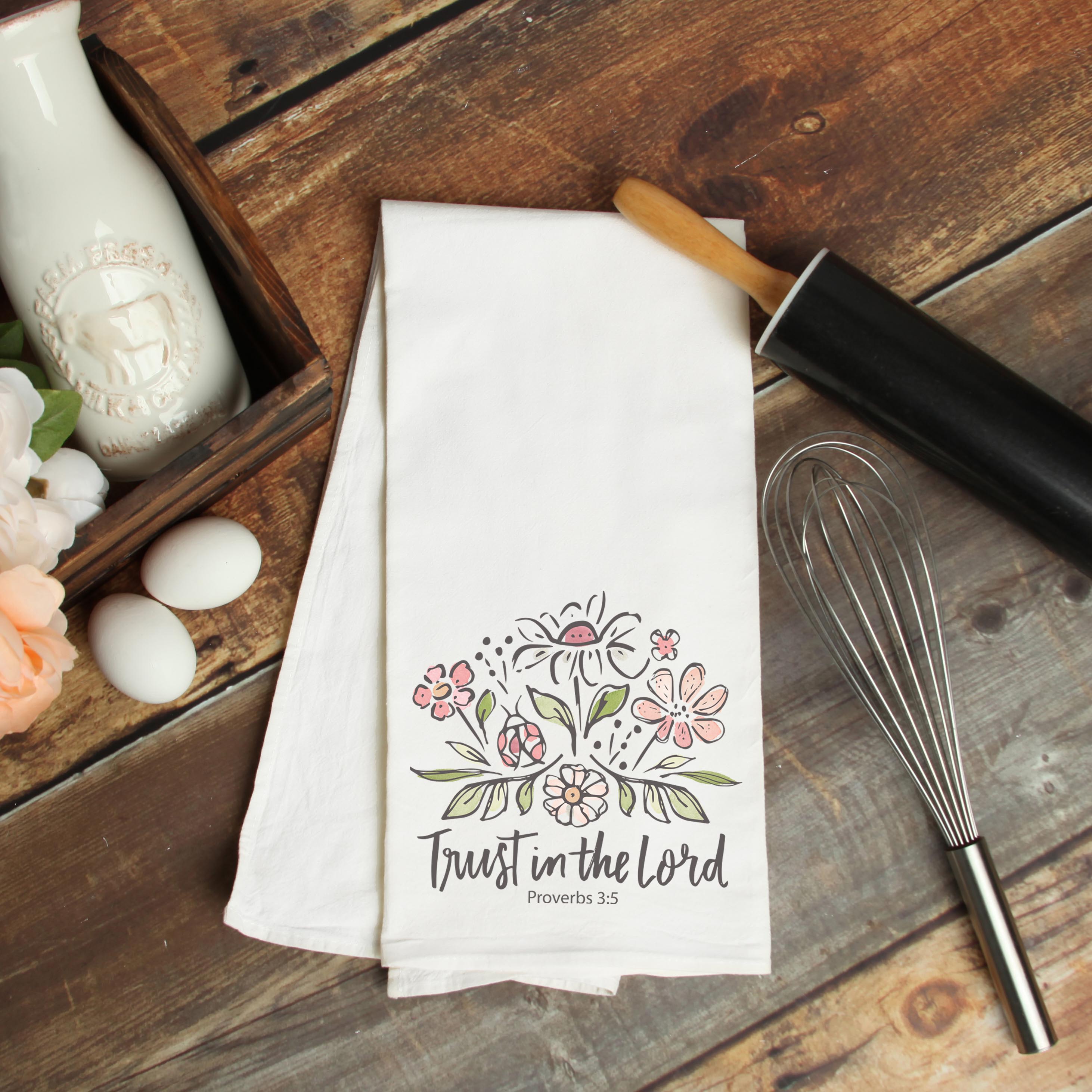 Trust in the Lord – Christian Flour Sack Kitchen Towel (Proverbs 3:5) - Firefly Wishes