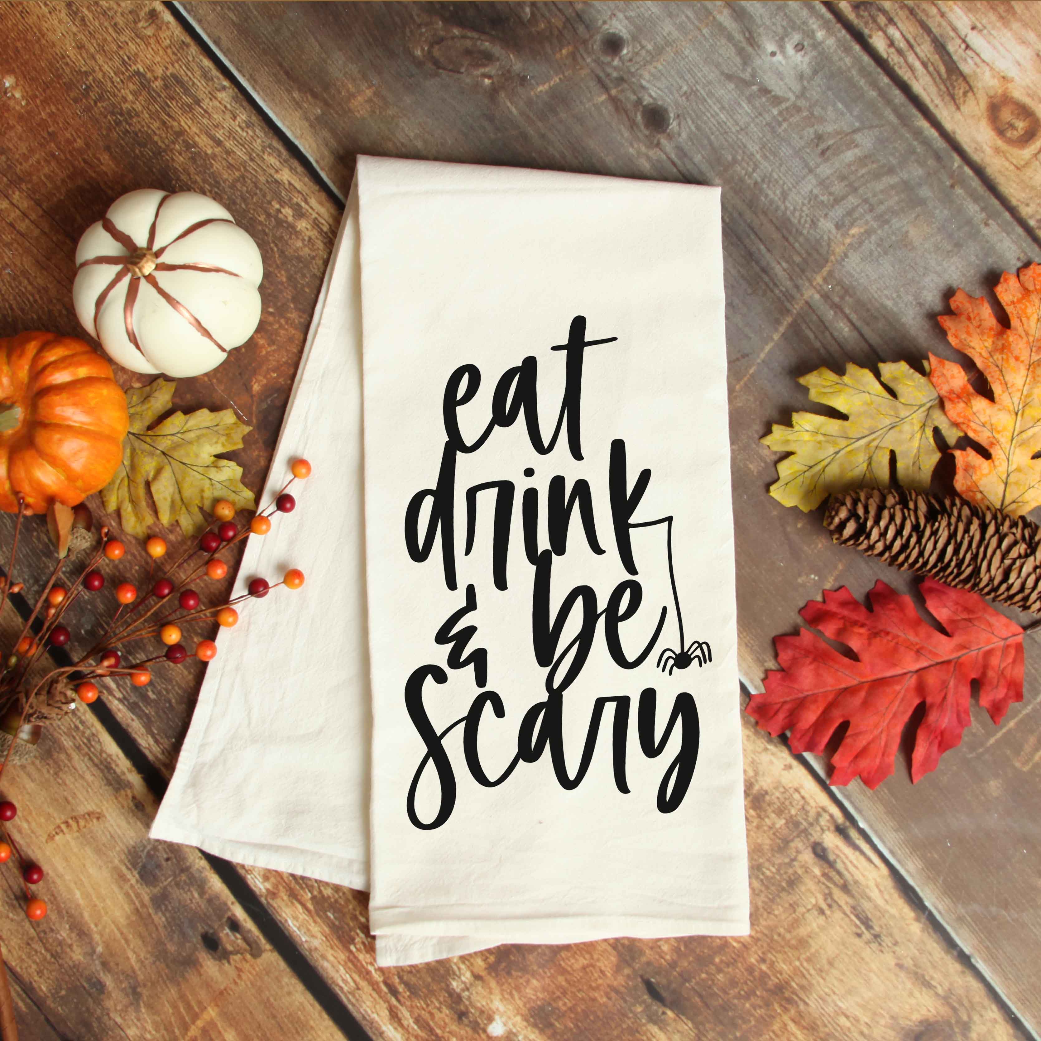 Eat Drink and Be Scary Halloween Kitchen Towel - Firefly Wishes
