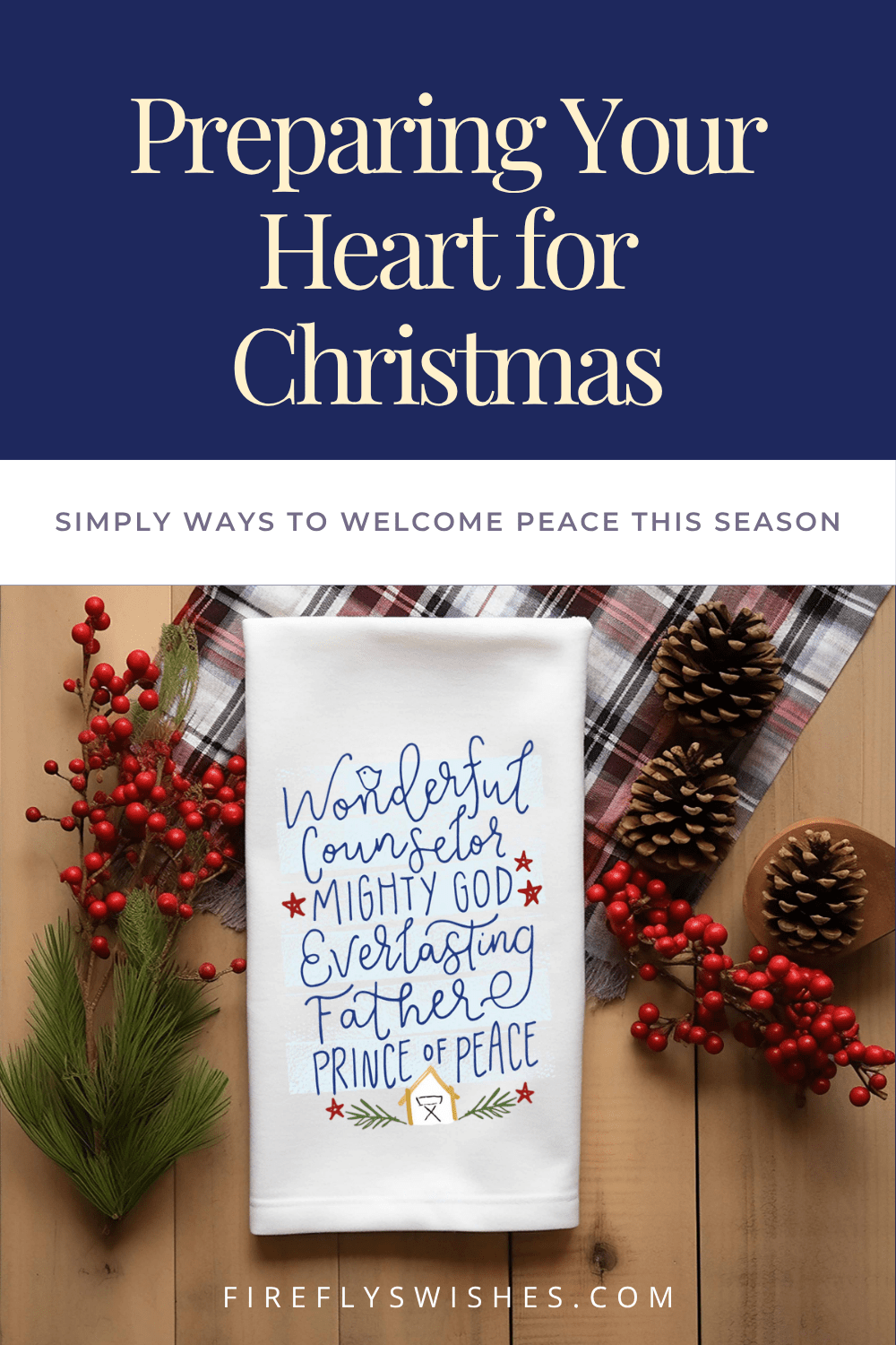 Preparing Our Hearts (and Homes) for Christmas - Firefly Wishes