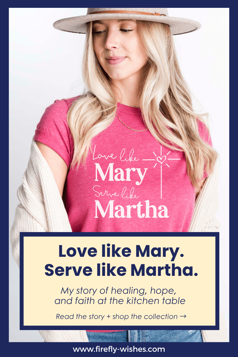 Love Like Mary. Serve Like Martha. - Firefly Wishes