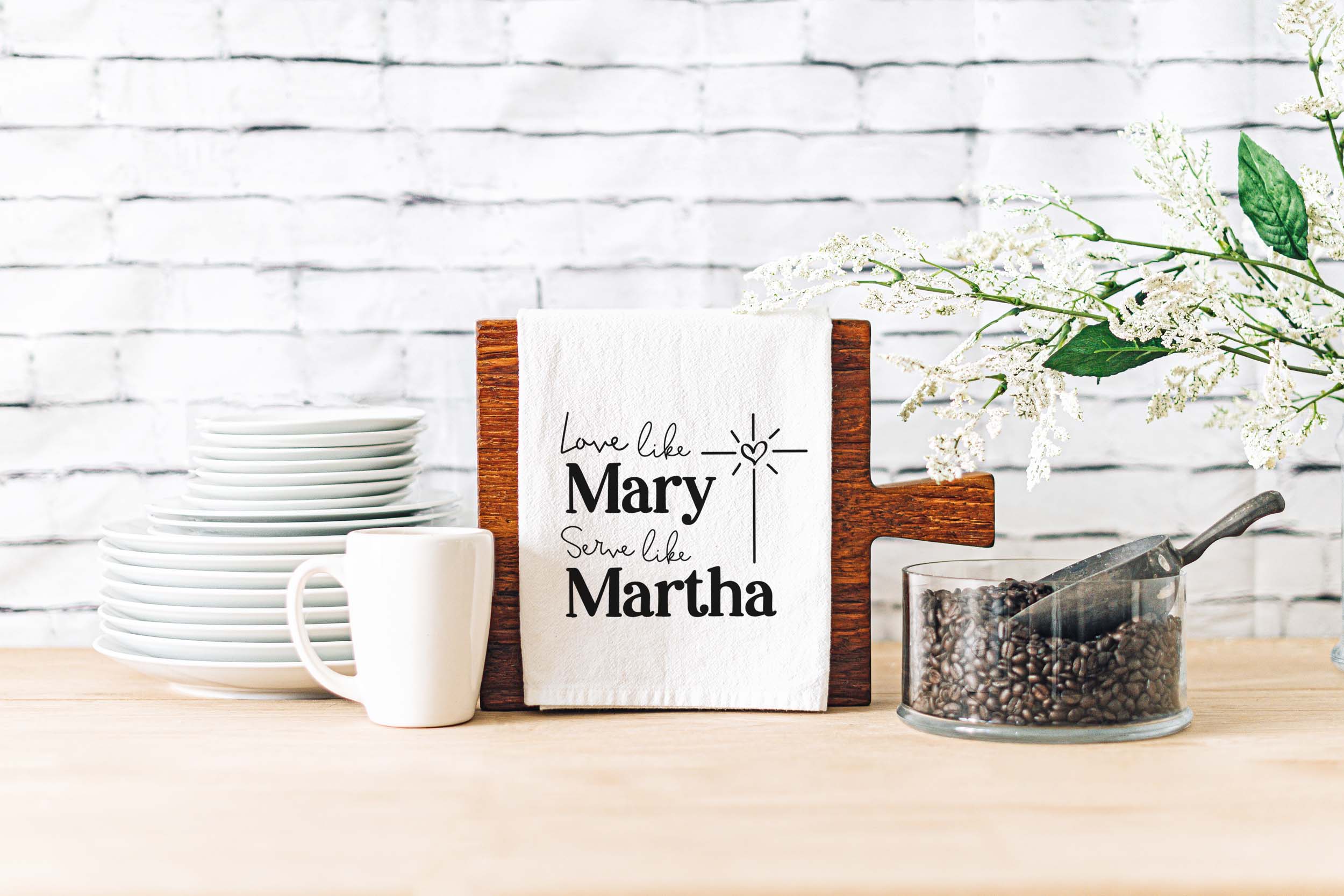 Love Like Mary Serve Like Martha - Firefly Wishes