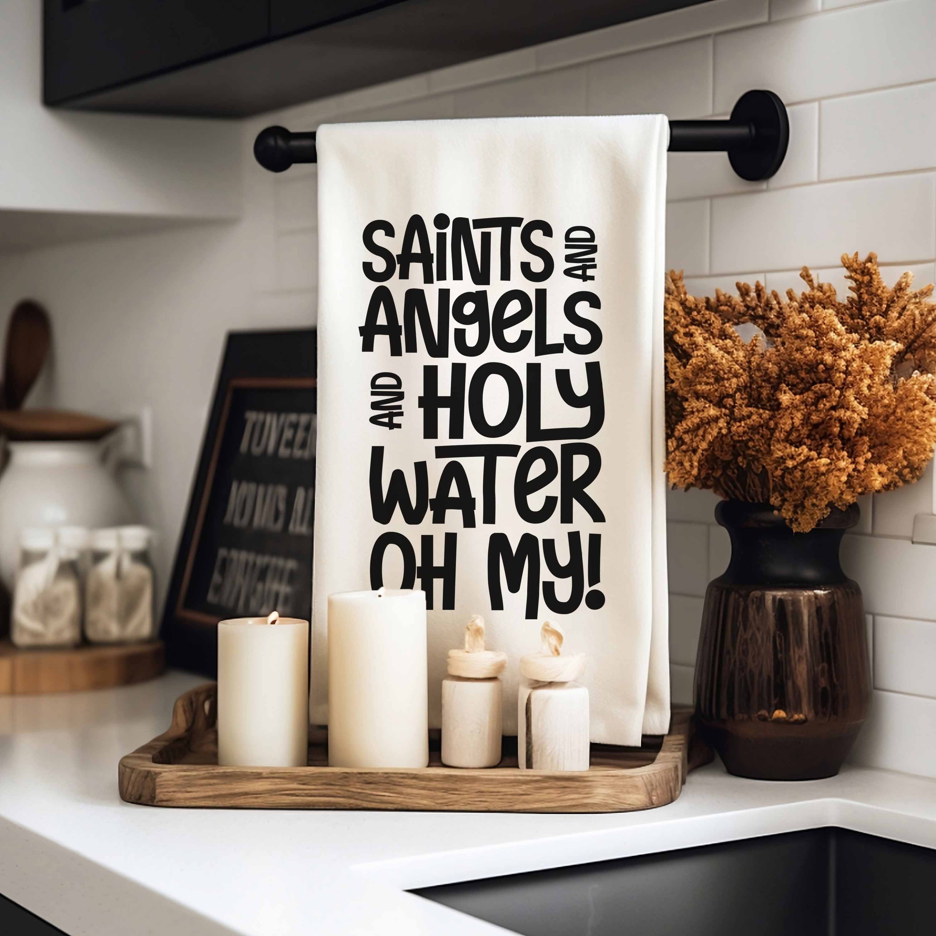 All Saints Day Catholic Kitchen Towel - Saints & Angels & Holy Water Oh My