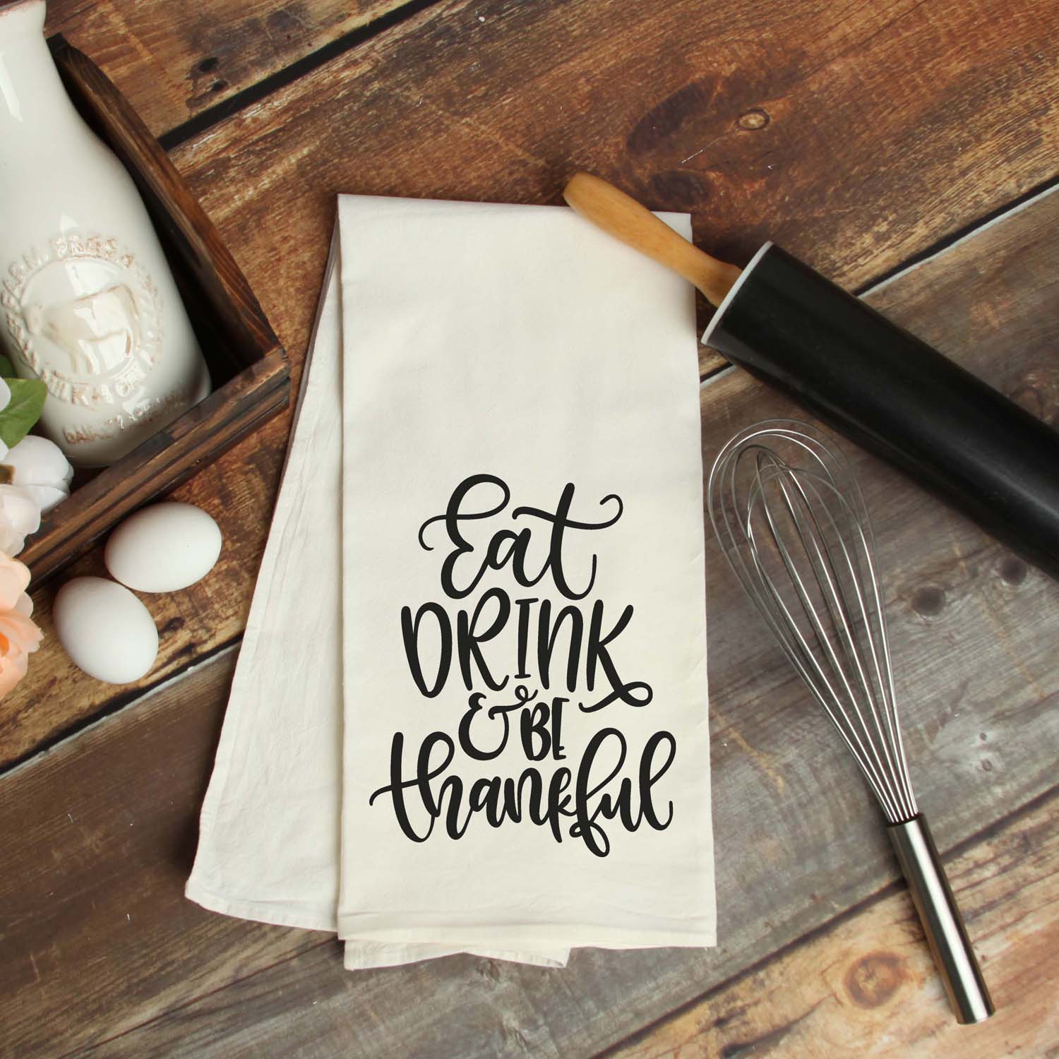 Eat Drink and Be Thankful Thanksgiving Kitchen Towel