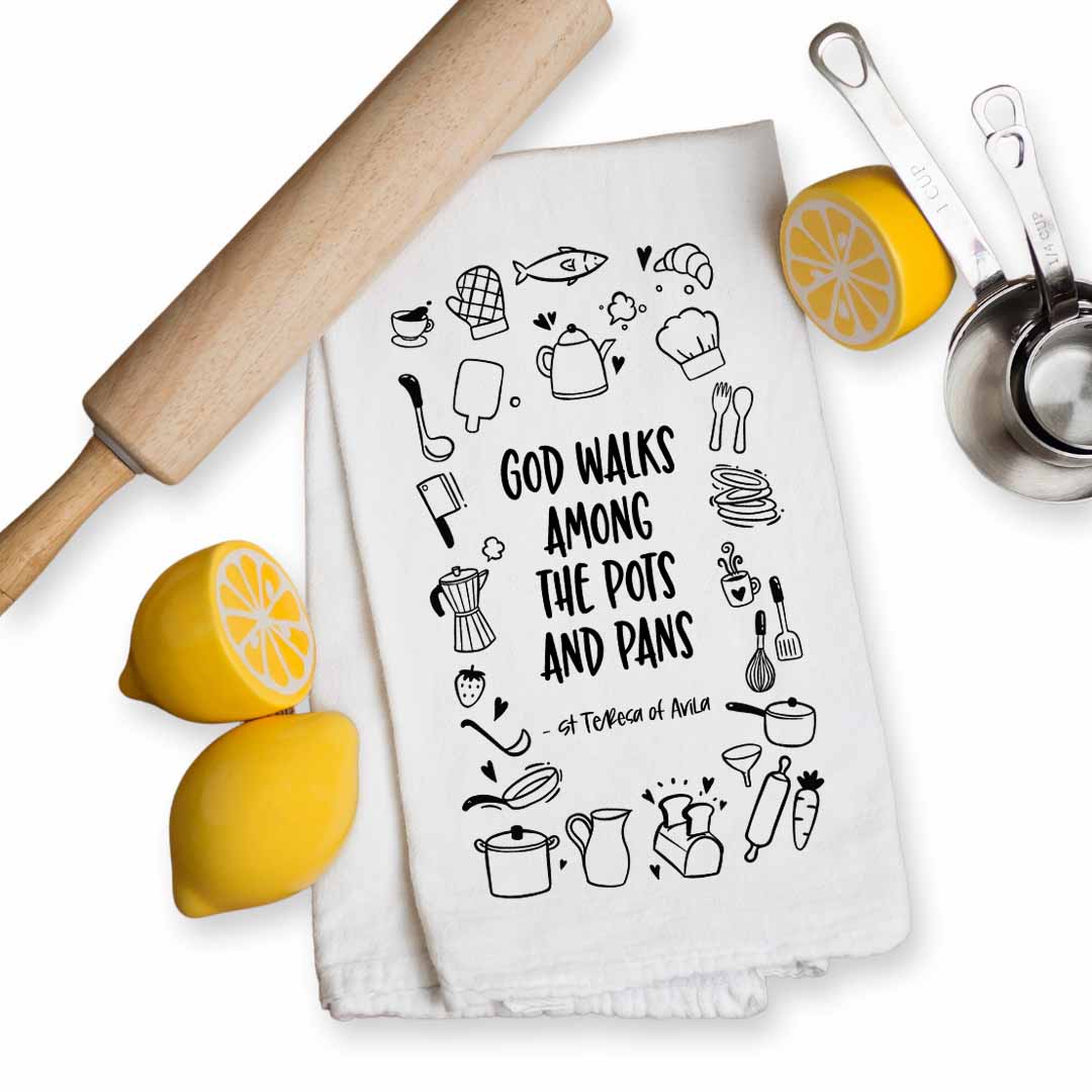 God Walks Among the Pots and Pans Kitchen Towel