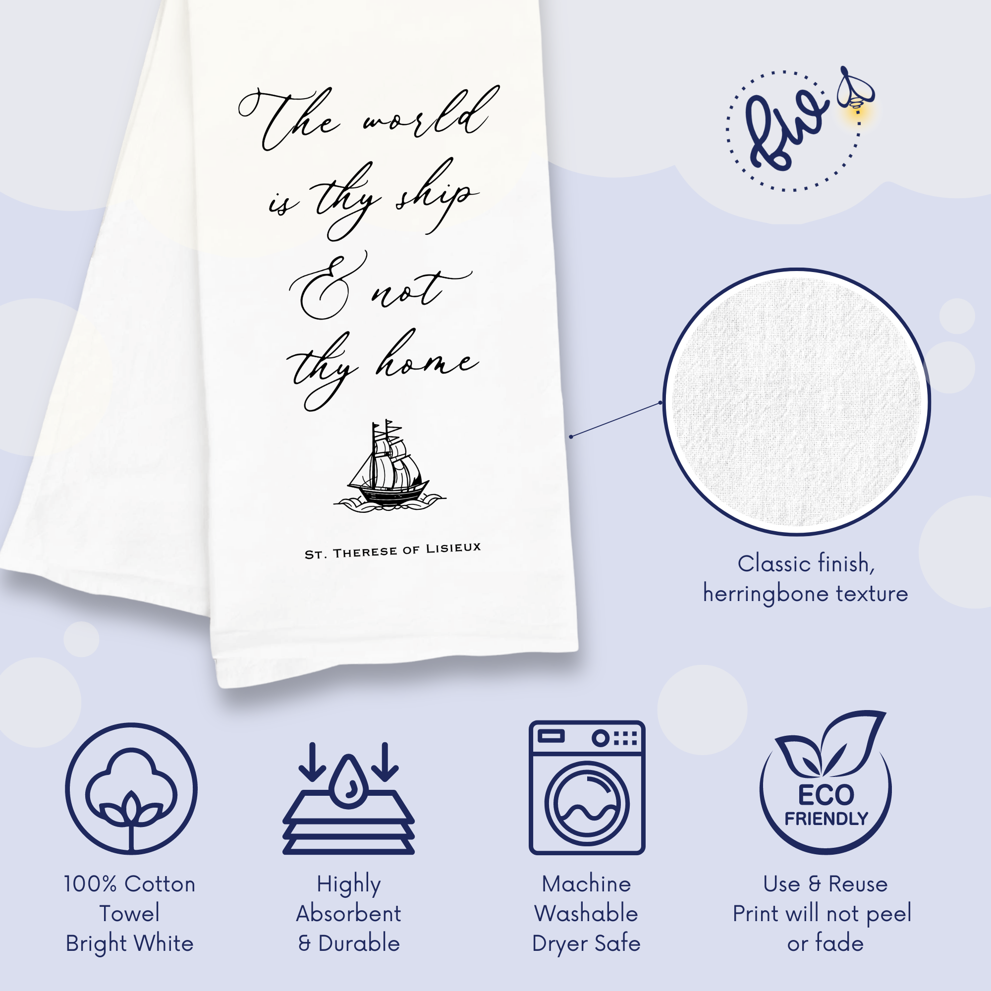 The World is Thy Ship Kitchen Towel - St. Therese of Lisieux Quote - Catholic Housewarming Gift