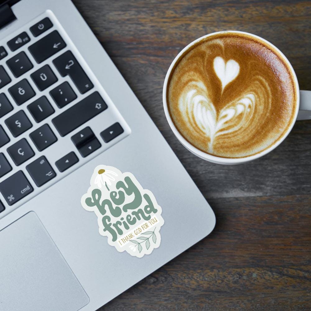 Hey Friend I Thank God for You Christian Sticker - Daisy Vinyl